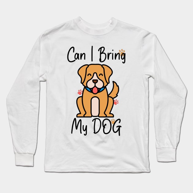 can i bring my dog Long Sleeve T-Shirt by Snoozy